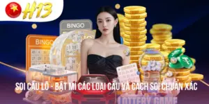 Soi Cầu Lô - Bật Mí Các Loại Cầu Và Cách Soi Chuẩn Xác
